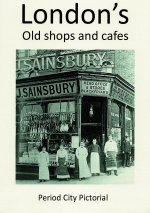 London's Old Shops and Cafes