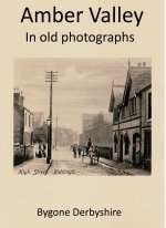 Amber Valley in old photographs